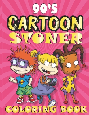 90's Cartoon Stoner Coloring Book: Stoner's Perfect Gift! Funny