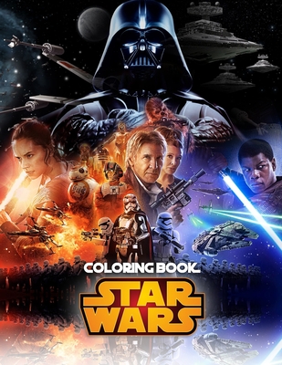 Star War Coloring Book: Highest Quality Illustrations Of Star War To Colour