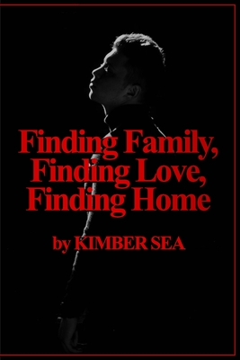 Finding Family, Finding Love, Finding Home