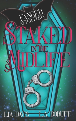 Staked in the Midlife: A Paranormal Women's Fiction Novel