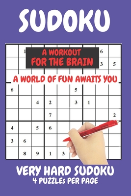 Sudoku Very Hard Expert Level Compact Book Fits In Your Bag 4 Puzzles Per Page: These sudoku puzzles for adults hard to expert level will test the ver