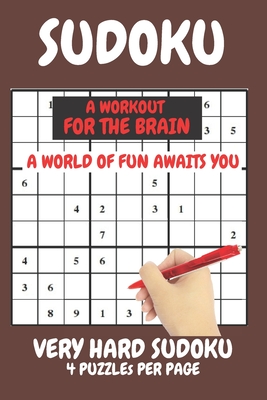 Sudoku Very Hard Expert Level Compact Book Fits In Your Bag 4 Puzzles Per Page: These sudoku puzzles for adults hard to expert level will test the ver