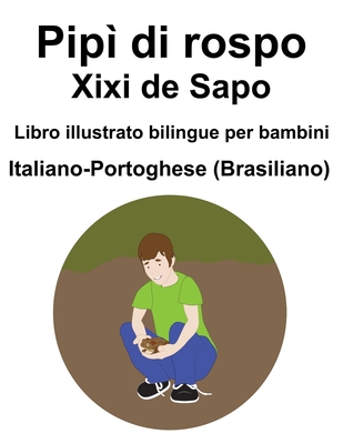 Italiano-Portoghese (Brasiliano) Pipì di rospo / Xixi de Sapo Libro illustrato bilingue per bambini