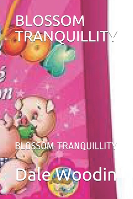 Blossom Tranquillity: Blossom Tranquillity
