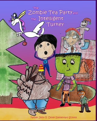 Holiday Tales: the Zombie Tea Party & the Intelligent Turkey