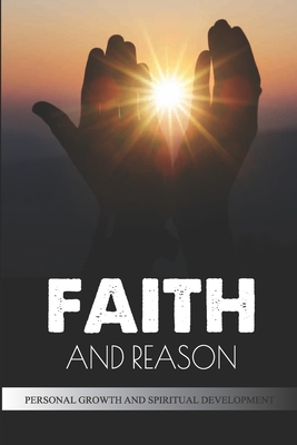 Faith And Reason: Personal Growth And Spiritual Development: Searching Proactively For God