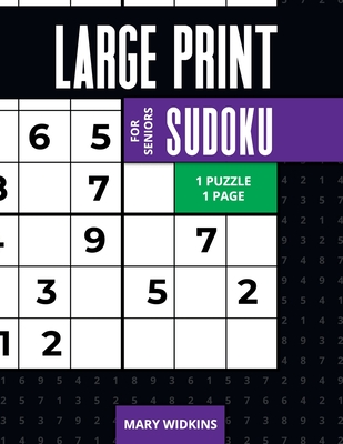 Large Print Sudoku For Seniors 1 Puzzle = 1 Page: 100 Hard Classic Sudoku Puzzles For All Puzzles Fans To Boost Brain (Large Print Edition)