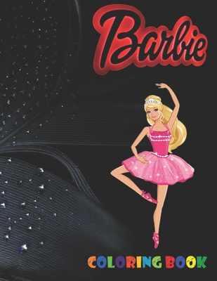 Barbie: Coloring Book for Kids and Adults with Fun, Easy, and Relaxing High-quality images