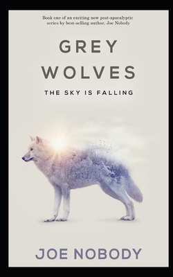 Grey Wolves: The Sky is Falling