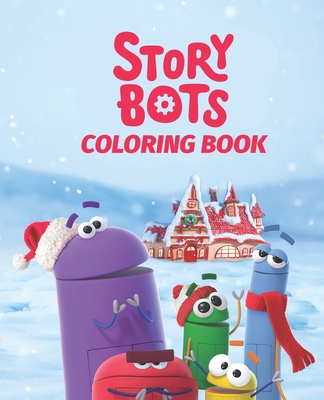 Story bots Coloring Book: To Enjoy Story bots Coloring Pages For Kids.
