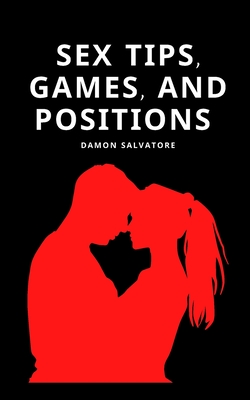 Sex Tips, Games, and Positions