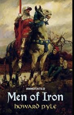 Men of Iron By Howard Pyle (Annotated Edition)