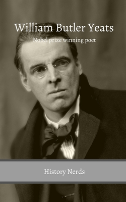 William Butler Yeats: Nobel prize winning poet