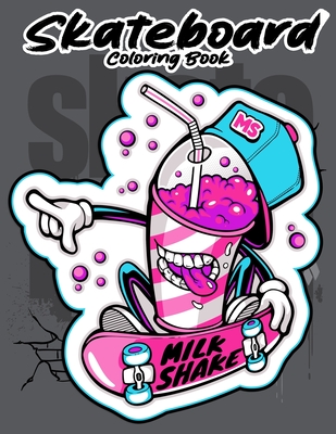 Skateboard coloring book: Funny Skateboarding Coloring book for Adults teenagers and kids