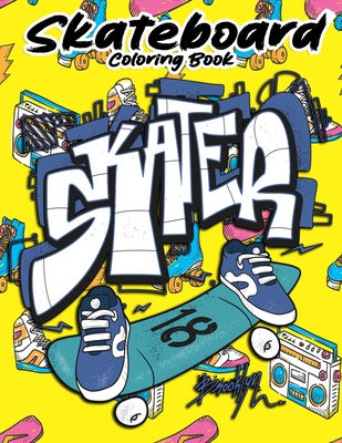 Skateboard coloring book: Funny Skateboarding Coloring book for Adults teenagers and kids