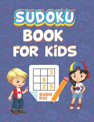 Sudoku Book For Kids: Easy sudoku book for kids - Big sudoku book - kids sudoku 4X4