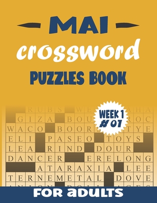 Mai Crossword Puzzles Book For Adults Week 1 #01: Large-print, Medium-level Puzzles - Awesome Crossword Book For Puzzle Lovers Of 2021 - Adults, Senio