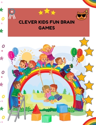 clever kids fun brain games: Perfectly Logical!: Challenging Fun Brain Teasers and Logic Puzzles for Smart Kids