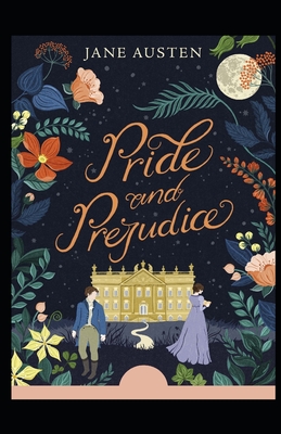 Pride and Prejudice: (illustrated edition)