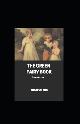 The Green Fairy Book Annotated