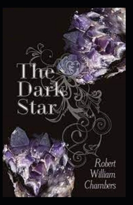 The Dark Star-Original Edition Annotated