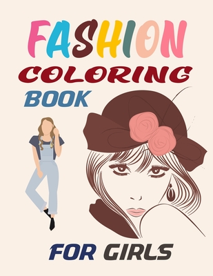 Fashion Coloring Book For Girls: Fashion Coloring Book For Adults