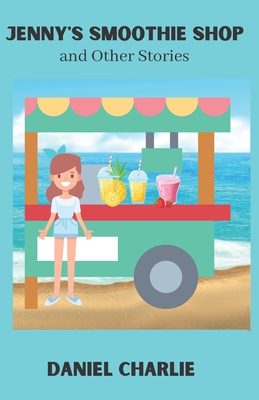 Jenny's Smoothie Shop And Other Stories