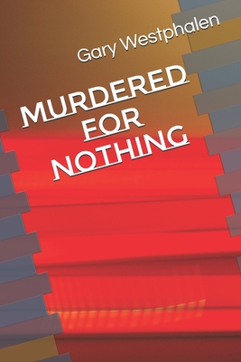 Murdered For Nothing