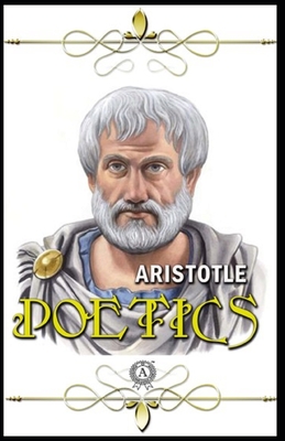 Poetics Book by Aristotle: (Annotated Edition)