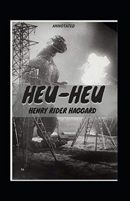Heu-Heu Annotated