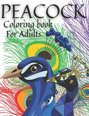 Peacock Coloring Book For Adults: Wonderful and amazing peacocks beautiful mandalas for adults
