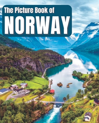 The Picture Book of Norway: A Colorful Book of the Norwegian Countryside for Travel Lovers & Seniors with Dementia - Nostalgic Gift for Alzheimer' (Large Print Edition)