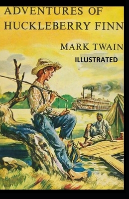 The Adventures of Huckleberry Finn (Illustrated)
