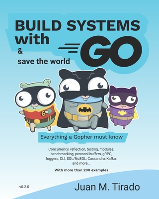 Build Systems With Go: Everything a Gopher must know