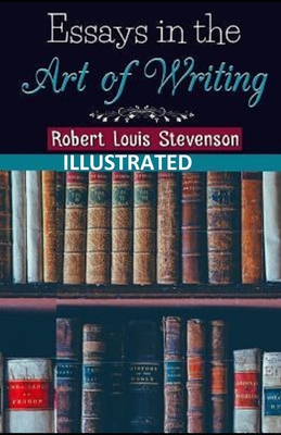 Essays in the Art of Writing (Illustrated)