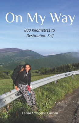 On My Way: 800 Kilometres to Destination Self