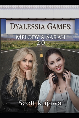 Dyalessia Games: Melody & Sarah 2.0 (Dyalessia Games Book 6)