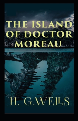 Island of Doctor Moreau: (Annotated Edition)