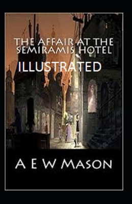 The Affair at the Semiramis Hotel Illustrated