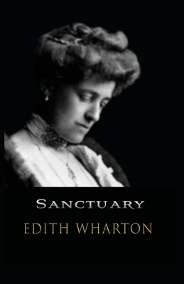 Sanctuary: Edith Wharton (Classics, Literature) [Annotated]