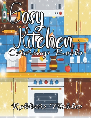 Easy Kitchen: An Adult Coloring Book