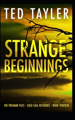 Strange Beginnings: The Freeman Files Series: Book 13
