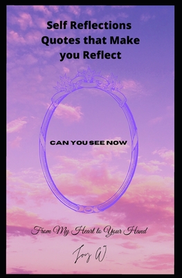 Self Reflections Quotes that Make you Reflect From My Heart to Your Hand