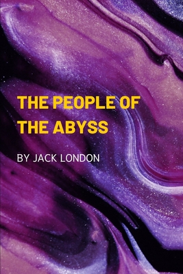 The People of the Abyss by Jack London