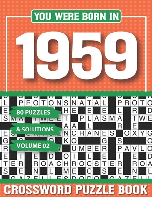 You Were Born In 1959 Crossword Puzzle Book: Crossword Puzzle Book for Adults and all Puzzle Book Fans (Large Print Edition)