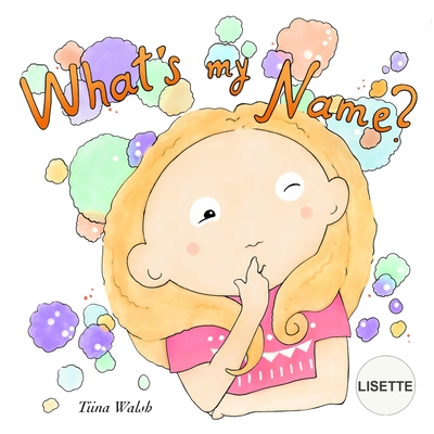 What's My Name? LISETTE