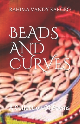 Beads and Curves: A Collection of Poems