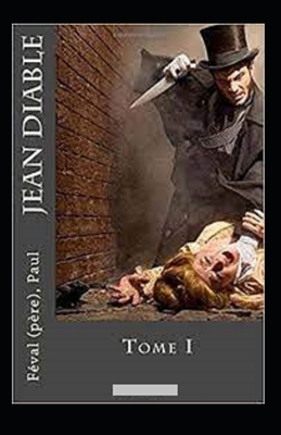 Jean Diable - Tome I Annoté