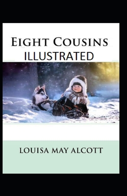 Eight Cousins Annotated