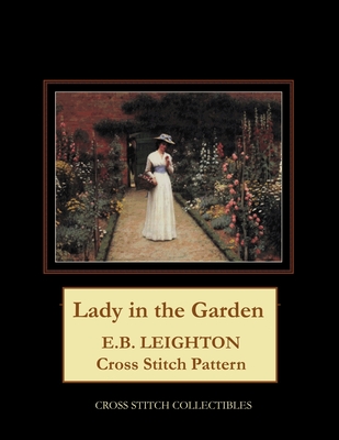 Lady in the Garden: E.B. Leighton Cross Stitch Pattern